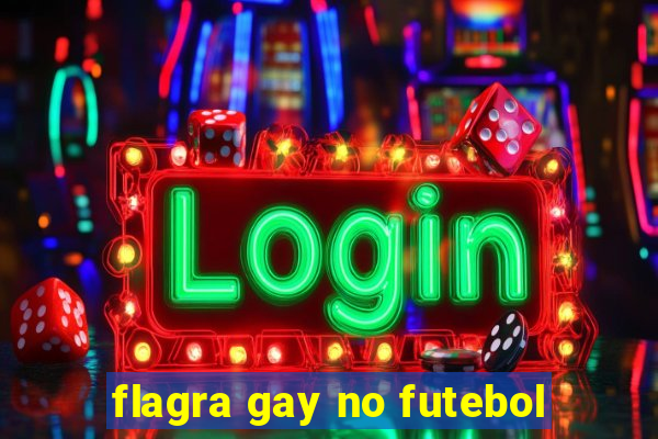 flagra gay no futebol